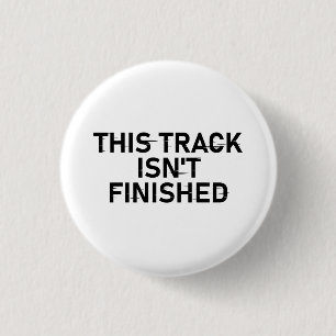 This Track Isn’t Finished - Glitch Text Design Button