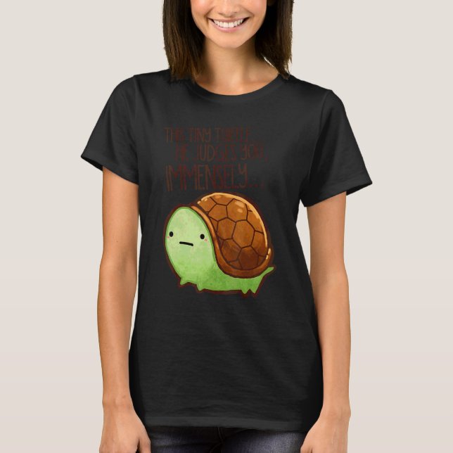 This Turtle Will Judges You T-Shirt (Front)
