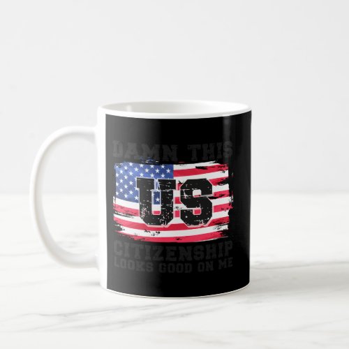 This Us Citizenship New Us Citizen American Flag Coffee Mug