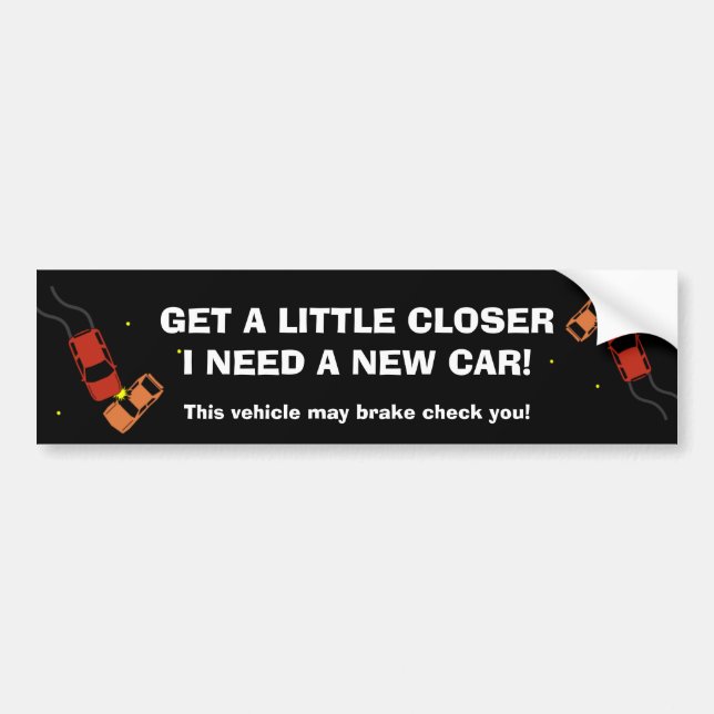 This Vehicle Brake checks Bumper stickers (Front)