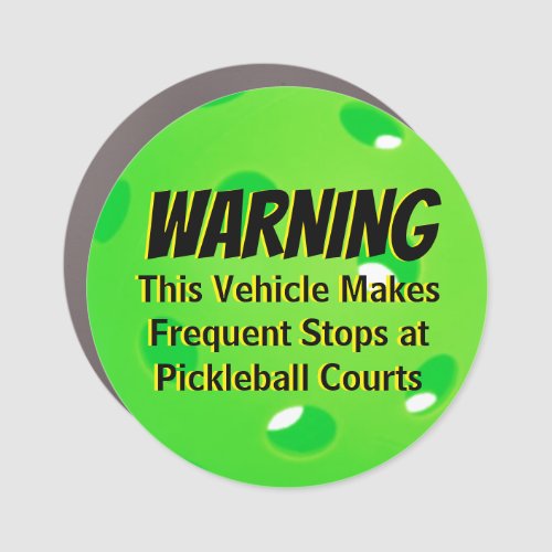 This Vehicle Makes Frequent Stops at Pickleball  Car Magnet