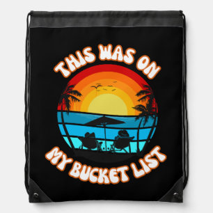 This Was On My Bucket List Drawstring Bag