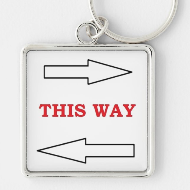 "THIS WAY" ARROWS KEYCHAIN (Front)