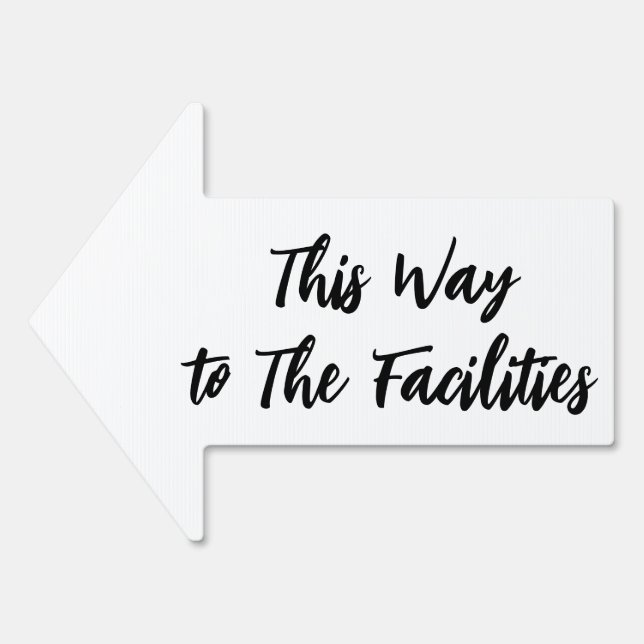 This Way to the Facilities Black & White Arrow Sign (Front)