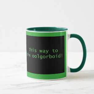 This way to the oolgorboid mug