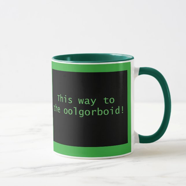 This way to the oolgorboid mug (Right)