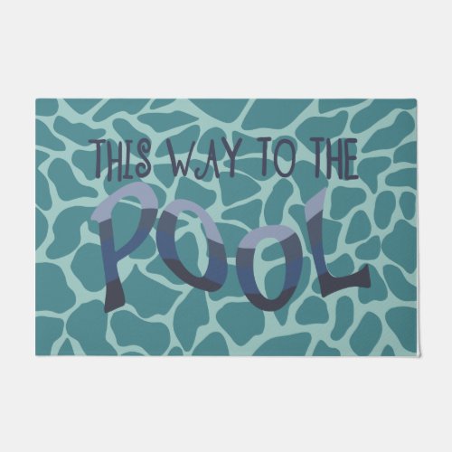 This Way To The Pool Doormat Cool Pool  Doormat