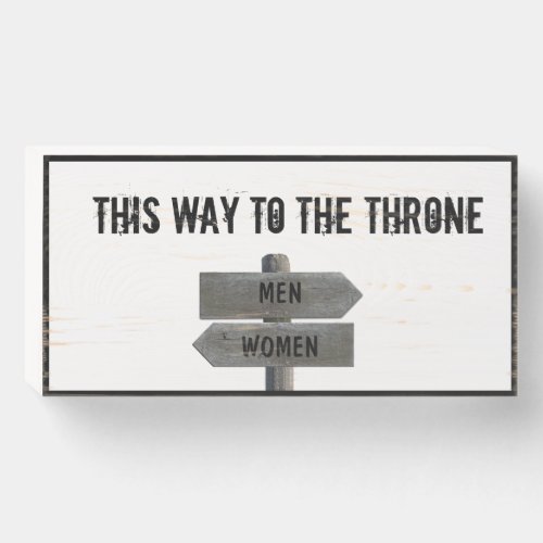 This Way To The Throne_Funny Bathroom Humor Sign