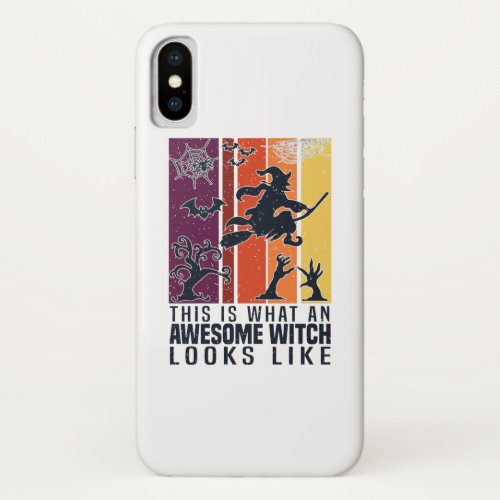 This what an awesome witch looks like Funny Scary iPhone XS Case