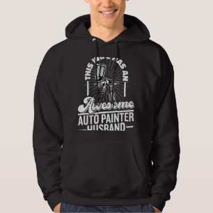 This Wife Has An Awesome Auto Painter Husband Car Hoodie