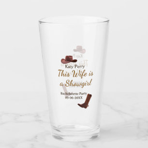 This Wife is a showgirl bachelorette party name da Glass