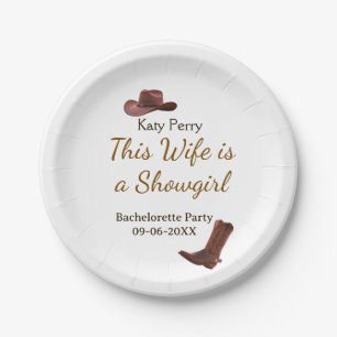 This Wife is a showgirl bachelorette party name da Paper Plates