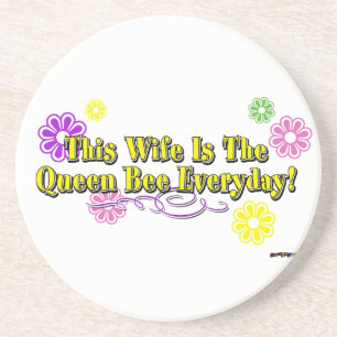 This Wife Is The Queen Bee Everyday! Flowers Type Sandstone Coaster