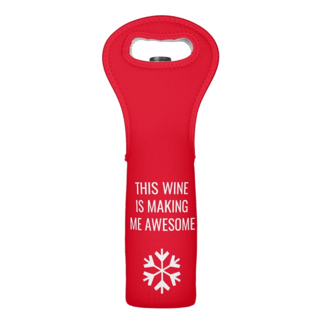 This Wine is Making Me Awesome Wine Bag (Front)