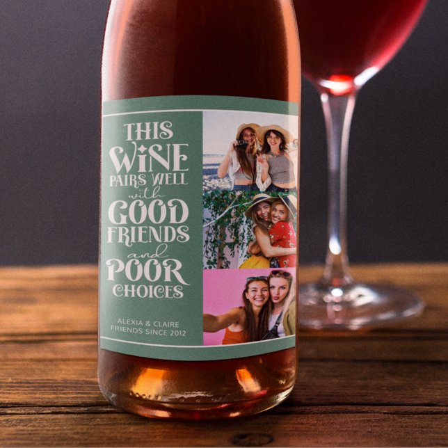 This wine pairs well with friends fun bff 3 photos label (Creator Uploaded)