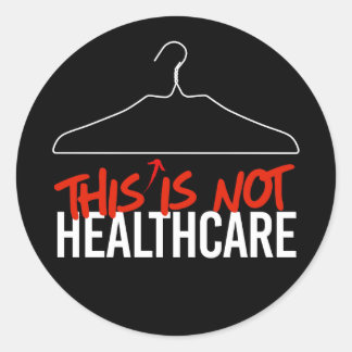 This Wire Hanger is not Healthcare Pro Choice Classic Round Sticker