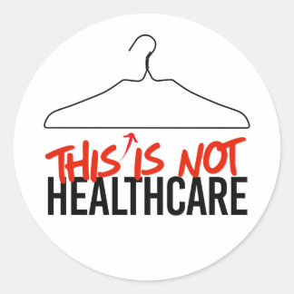 This Wire Hanger is not Healthcare Pro Choice Classic Round Sticker