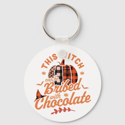 This Witch Can Be Bribed With Chocolate Halloween  Keychain