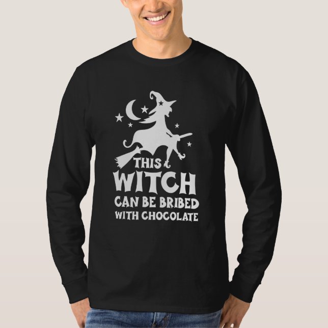 This Witch Can Be Bribed With Chocolate Halloween T-Shirt (Front)