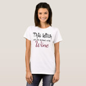 This Witch Can Be Bribed With Wine T-Shirt (Front Full)