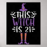 This Witch is 21st Funny Spooky Halloween Birthday Poster<br><div class="desc">halloween, gothic, creepy, witch, spooky, birthday, gift, ghost, broom, funny</div>