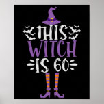 This Witch is 60th Funny Spooky Halloween Birthday Poster<br><div class="desc">halloween, gothic, creepy, witch, spooky, birthday, gift, ghost, broom, funny</div>