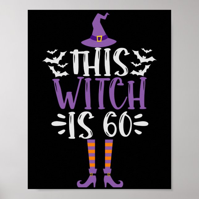 This Witch is 60th Funny Spooky Halloween Birthday Poster (Front)