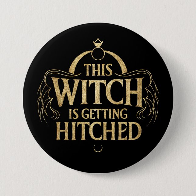 This Witch is Getting Hitched Hallo Wedding Bride Button (Front)