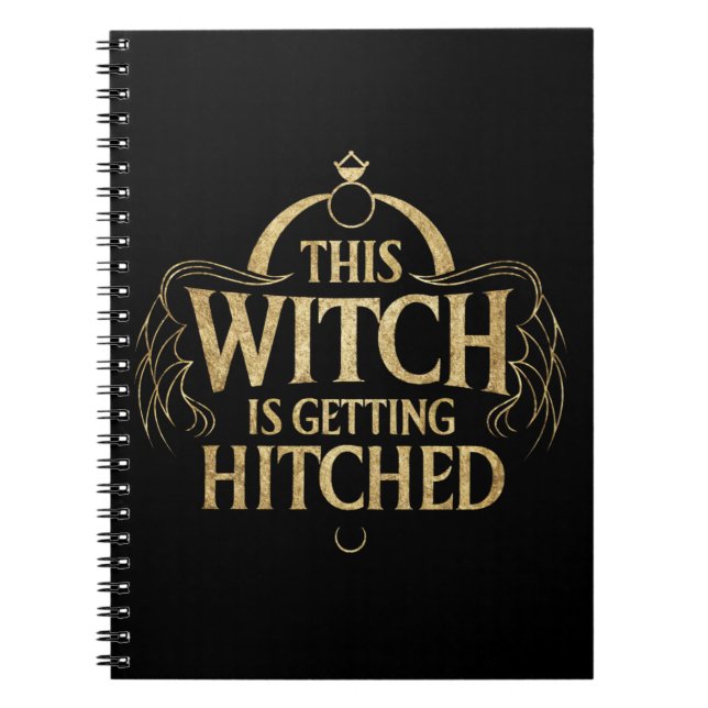 This Witch is Getting Hitched Hallo Wedding Bride Notebook (Front)
