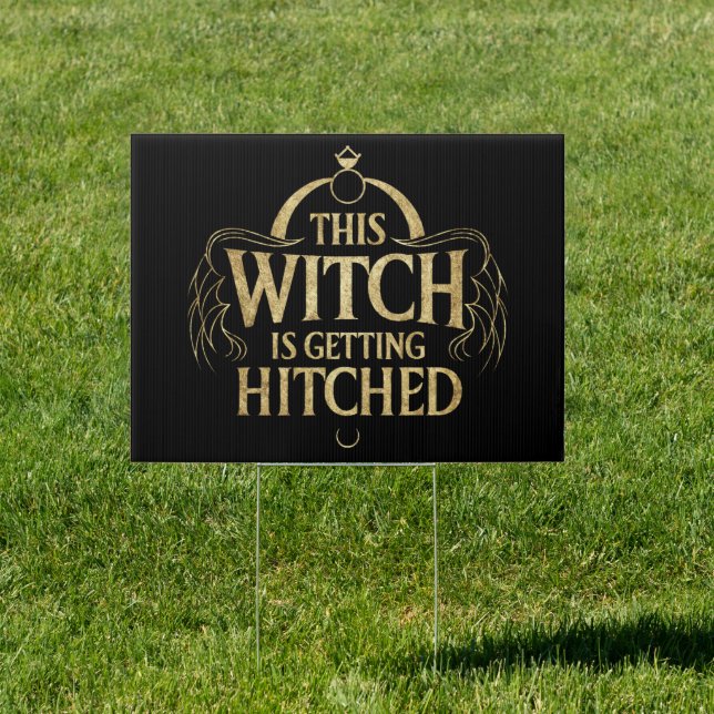 This Witch is Getting Hitched Hallo Wedding Bride Sign (Insitu)