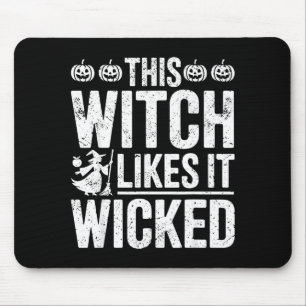 This Witch Likes It Wicked Funny Halloween Broom  Mouse Pad