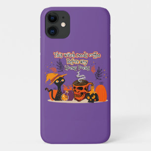 This Witch Needs Coffee Before Any Hocus Pocus iPhone 11 Case