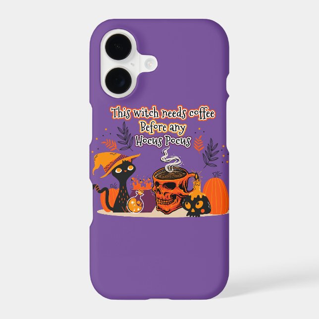 This Witch Needs Coffee Before Any Hocus Pocus Case-Mate iPhone Case (Back)