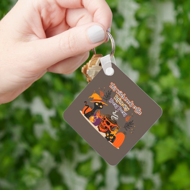 This Witch Needs Coffee Before Any Hocus Pocus Keychain (Hand)