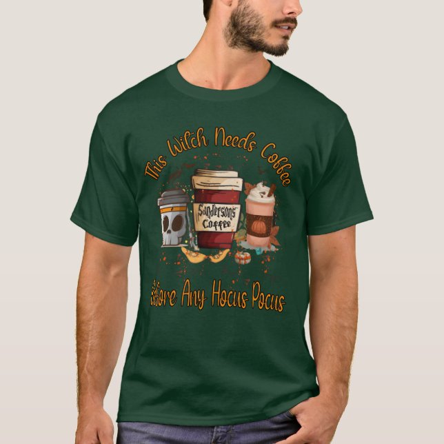 This Witch Needs Coffee Halloween Halloween Deco f T-Shirt (Front)