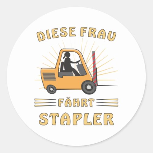 THIS WOMAN DRIVES A FORKLIFT CLASSIC ROUND STICKER