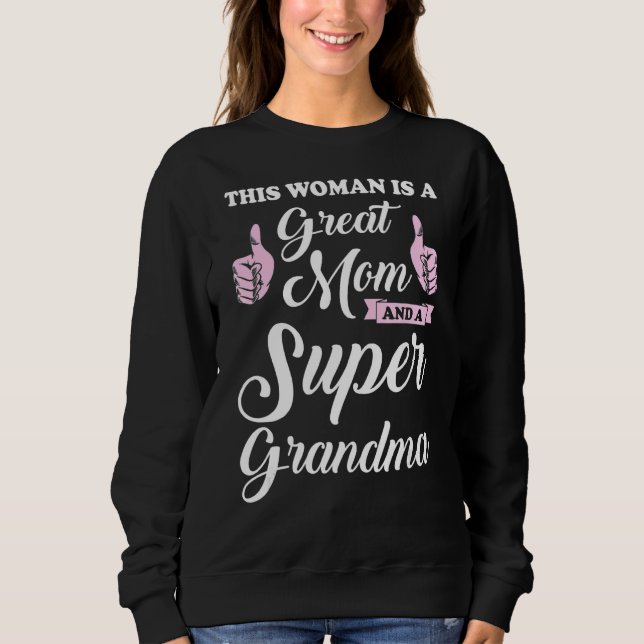 This Woman Is A Great Mom Grandma Grandmother Sweatshirt (Front)