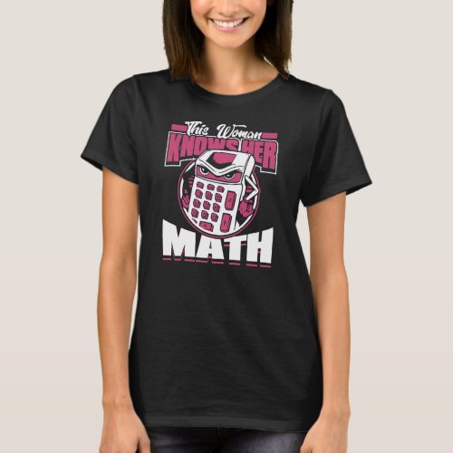 This Woman Knows Her Math Funny Numbers Teacher T_Shirt