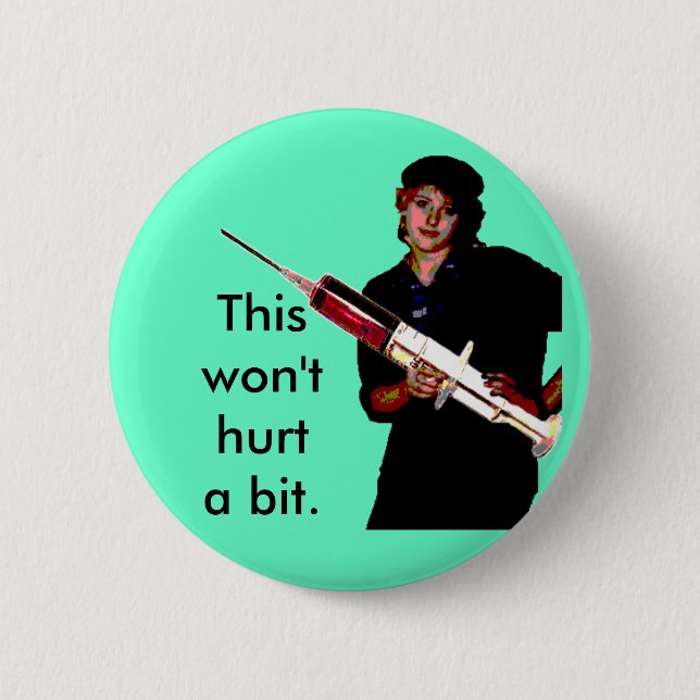"This won't hurt   a bit"  button - standard (Front)