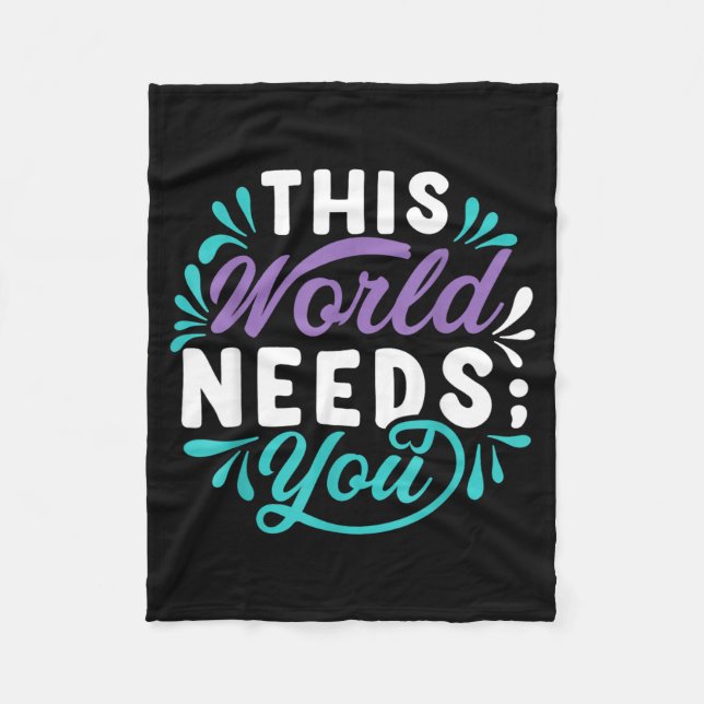 This World Needs You Design Fleece Blanket (Front)