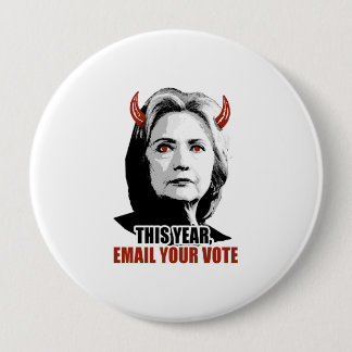 This Year - Email your Vote - - Anti-Hillary - Button