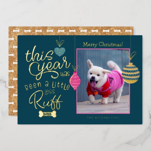 This Year Has Been Less Ruff Fun Glitter Dog Photo Foil Holiday Card