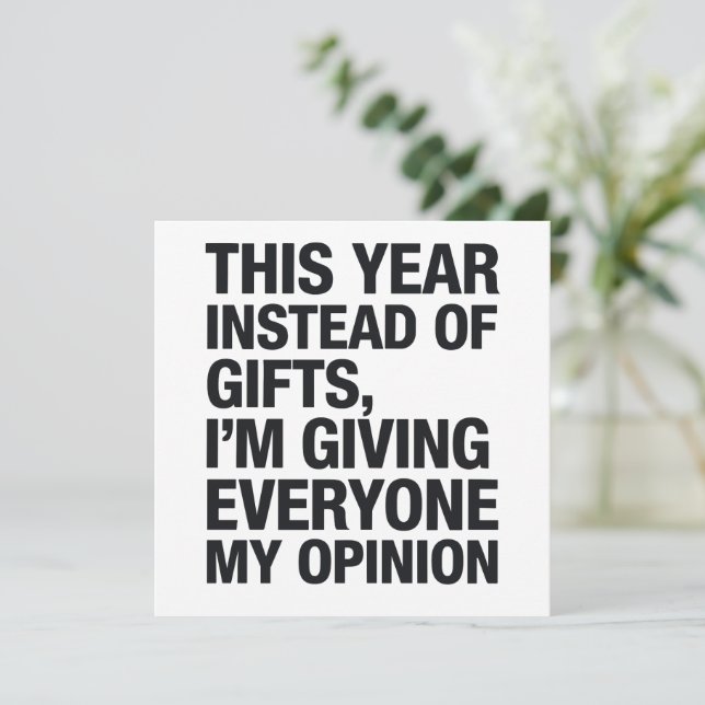 This Year Instead Of Gift I'm Giving Everyone  Holiday Card (Standing Front)