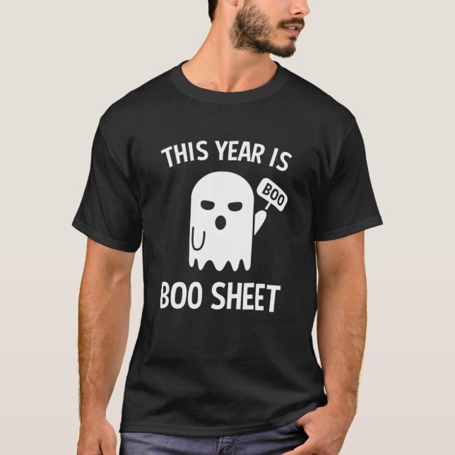 This Year Is Boo Sheet - Ghost Halloween Meme Gift T-Shirt (Front)