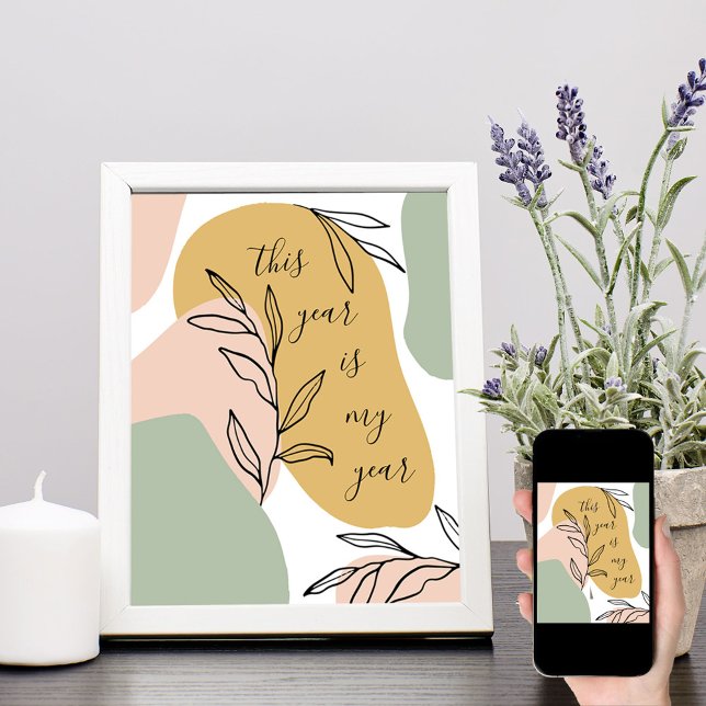 This Year is My Year Abstract Shapes Affirmation Poster (Creator Uploaded)
