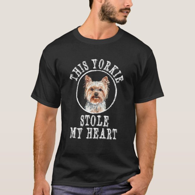 This Yorkie Stole My Heart Yorkshire Terrier Dog T-Shirt (Front)