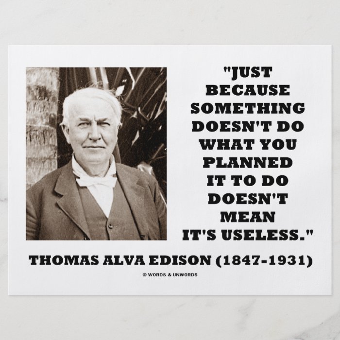 Thomas Edison Doesn't Mean Its Useless Quote Full Color Flyer