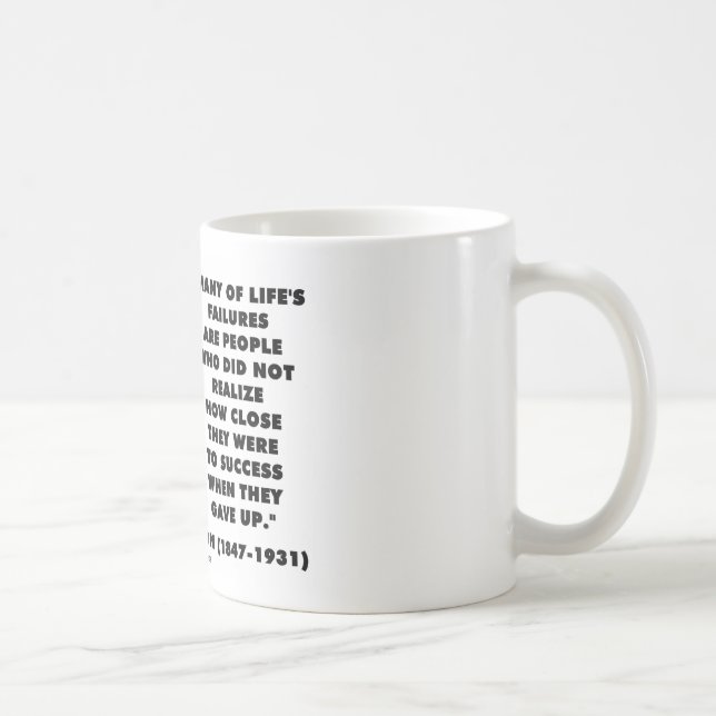 Thomas Edison Failures Close To Success Gave Up Coffee Mug (Right)