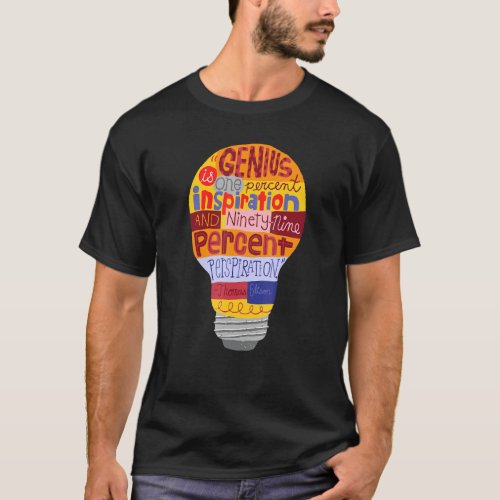 Thomas Edison Genius Lightbulb Its Lit T_Shirt