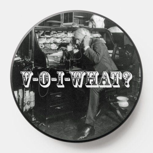 Thomas Edison Hears About VoIP  PopSocket